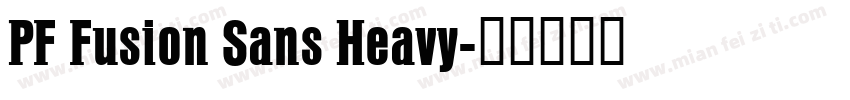 PF Fusion Sans Heavy字体转换